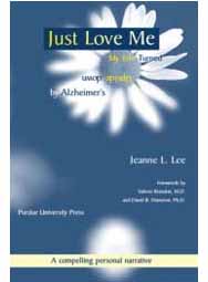 Just Love Me: My Life Turned Upside-down by Alzheimer's (paperback)
