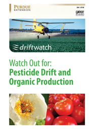 Driftwatch: Watch Out for Pesticide Drift and Organic Production